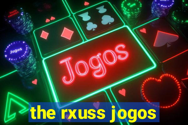 the rxuss jogos